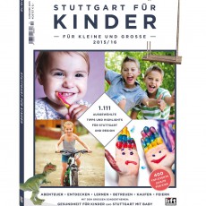 Stuttgart für Kinder 2016/2017 – Ein Magazin für Stuttgarter Eltern
